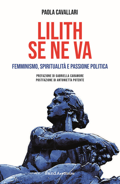 Lilith se ne va. Femminismo, spiritualit e passione politica