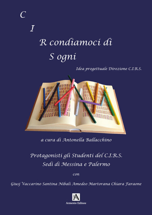 Circondiamoci di sogni. Idea progettuale Direzione C.I.R.S.