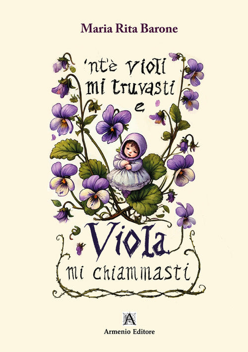 'nte violi mi truvasti e Viola mi chiammasti