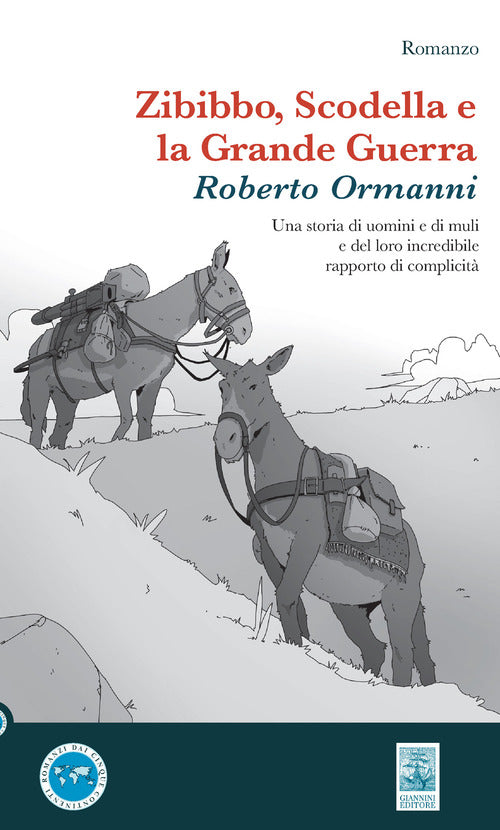 Zibibbo, Scodella e la Grande Guerra. Una storia di uomini e di muli e del loro incredibile rapporto di complicit