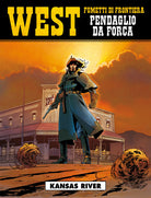 Kansas River. West. Pendaglio da forca. Vol. 2