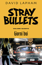 Stray bullets. Vol. 4: Giorni bui