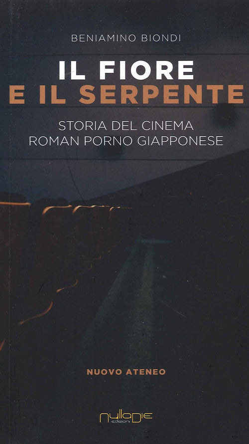 Il fiore e il serpente. Storia del cinema roman porno giapponese