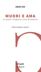 Muori e ama. Un sottile e fragoroso canto di rinascita