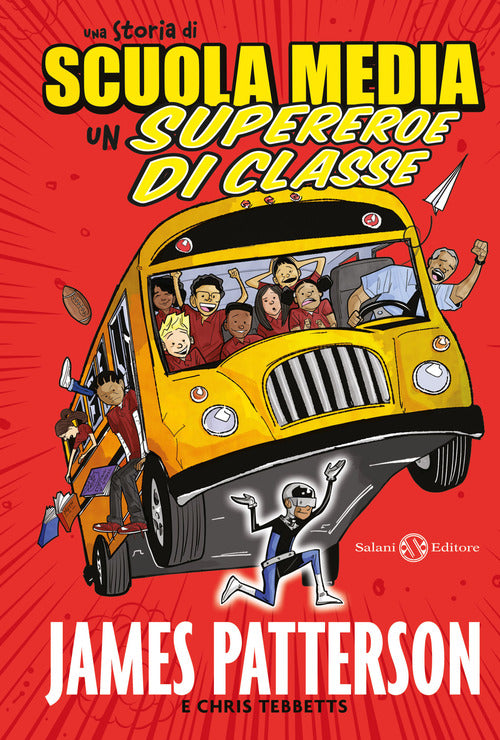 Una storia di scuola media. Un supereroe di classe