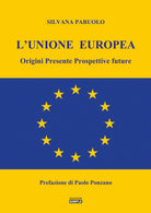 L'Unione Europea. Origini, presente, prospettive future