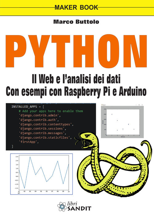Python. Il web e l'analisi dei dati. Con esempi con Raspberry Pi e Arduino
