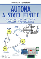 Automa a stati finiti. Progettazione in logica cablata e programmata