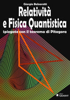 Relativit e fisica quantistica. Spiegate con il teorema di Pitagora