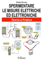 Sperimentare le misure elettriche ed elettroniche. Teoria e pratica