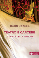 Teatro e carcere. La verit della finzione