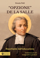 Opzione la Salle. Ripartiamo dall'educazione. Vademecum per insegnanti e genitori
