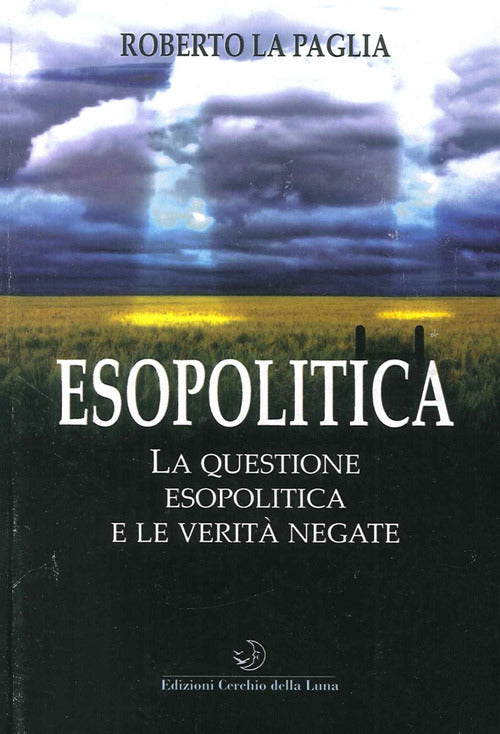 Esopolitica. La questione esopolitica e le verit negate