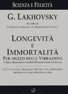 Longevità e immortalità. Per mezzo delle vibrazioni