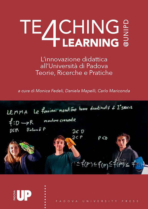 Teaching4Learning@Unipd. Linnovazione didattica allUniversit di Padova. Teorie, progetti e pratiche