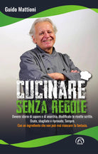 Cucinare senza regole