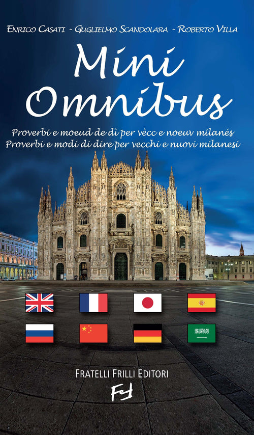 Mini Omnibus. Proverbi e modi di dire per vecchi e nuovi milanesi