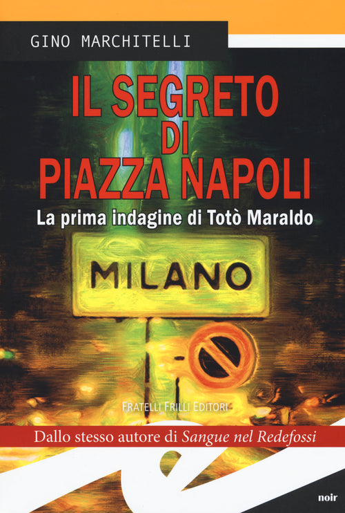 Il segreto di Piazza Napoli. La prima indagine di Tot Maraldo