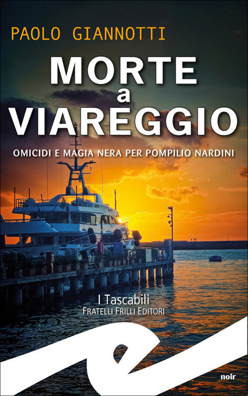 Morte a Viareggio. Omicidi e magia nera per Pompilio Nardini