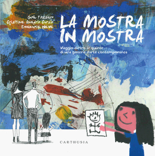 La mostra in mostra. Viaggio dietro le quinte di una galleria d'arte contemporanea