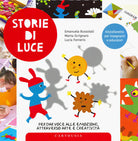 Storie di luce per dar voce alle emozioni attraverso...