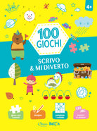 Scrivo & mi diverto. 100 giochi