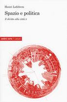 Il diritto alla citt. Vol. 2: Spazio e politica