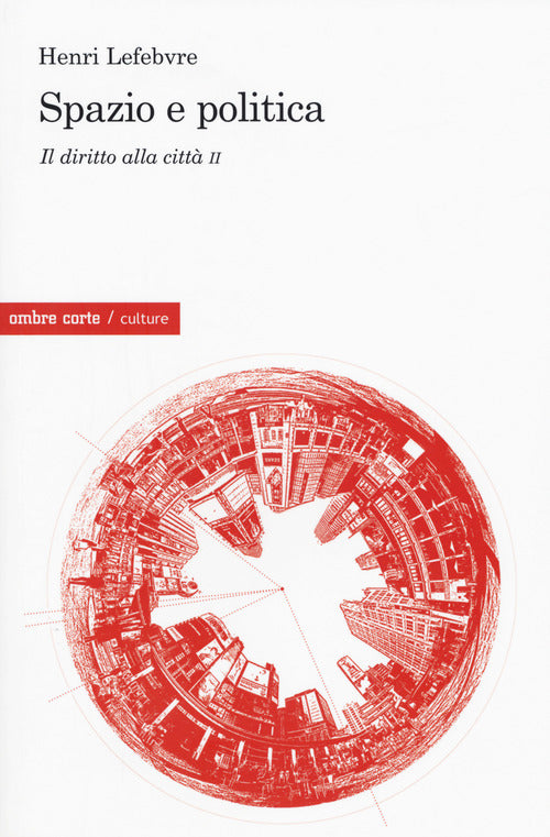 Il diritto alla citt. Vol. 2: Spazio e politica