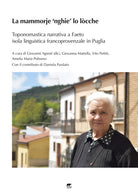 La Mammorje nghie lo lcche. Toponomastica narrativa nellisola linguistica francoprovenzale di Faeto