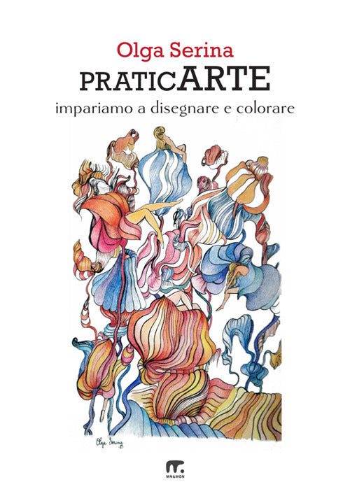 PraticArte. Impariamo a disegnare e colorare