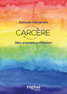 Carcere. Idee, proposte e riflessioni