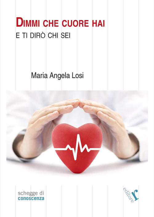 Dimmi che cuore hai e ti dir chi sei
