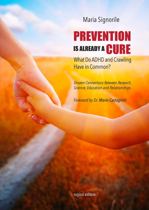 Prevention is already a cure. What do ADHD and crawling have in common?