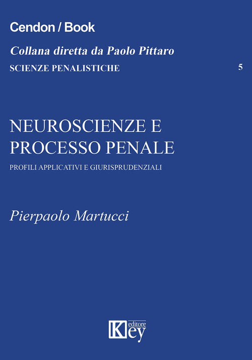 Neuroscienze e processo penale. Profili applicativi e giurisprudenziali