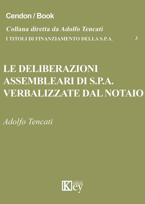 Le deliberazioni assembleari di S.p.A. verbalizzate dal notaio