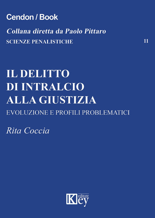 Il delitto di intralcio alla giustizia. Evoluzione e profili problematici