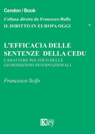 L'efficacia delle sentenze della CEDU. Carattere politico delle giurisdizioni internazionali