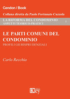 Le parti comuni del condominio. Profili giurisprudenziali