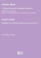 Salvami. Storie di animali feriti dagli umani