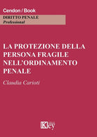 La protezione della persona fragile nell'ordinamento penale