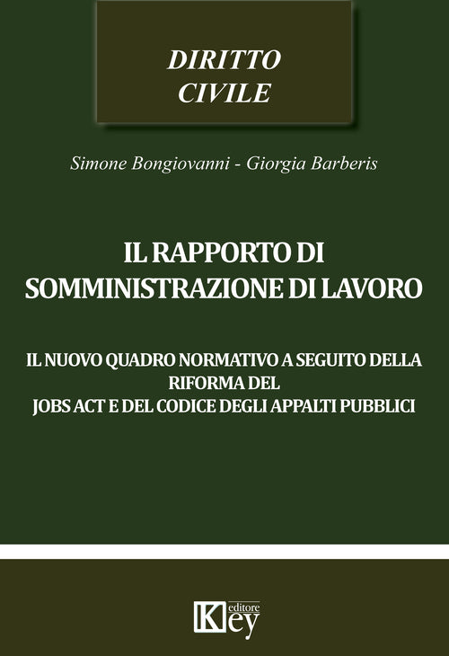 Il rapporto di somministrazione di lavoro. Il nuovo quadro normativo a seguito della riforma del jobs act e del codice degli appalti pubblici
