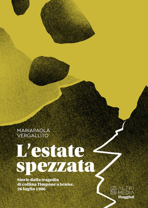 L'estate spezzata. Storie dalla tragedia della collina Timpone a Senise, 26 luglio 1986