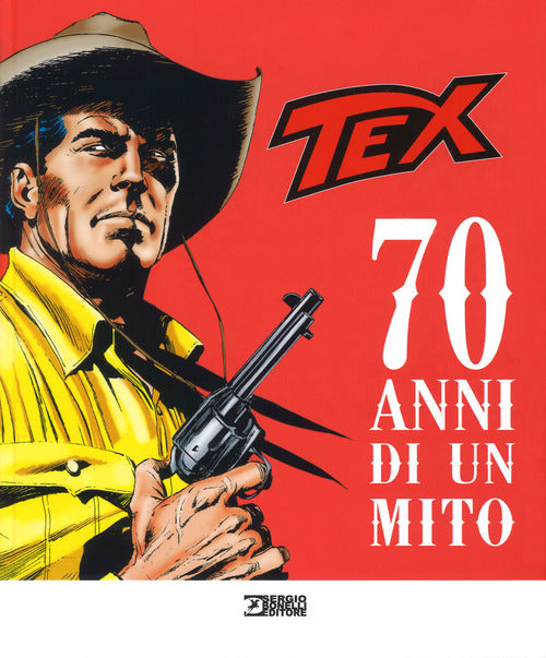 Tex. 70 anni di un mito. Catalogo della mostra (Milano, 2 ottobre 2018-27 gennaio 2019)