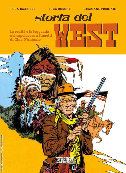 Storia del West. La realt e la leggenda nel capolavoro a fumetti di Gino D'Antonio