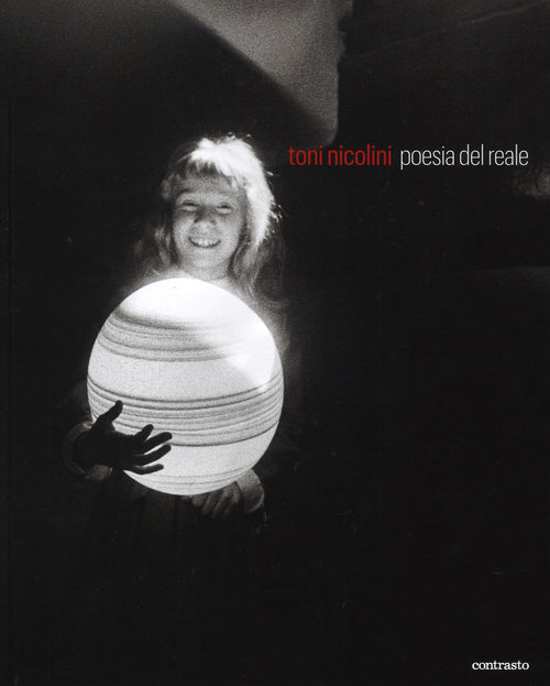 Toni Nicolini. Poesia del reale