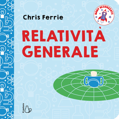 Relativit generale. Baby scienziati