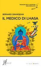 Il medico di Lhasa. Indagini nella regione dellHimalaya