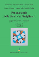 Per una teoria delle didattiche disciplinari. Saggio per docenti e ricercatori