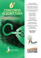 6 Concorso di scrittura. Scritti col gesso. Racconti dei ragazzi che hanno partecipato