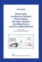 Progettazione di un servizio di trasporto pubblico urbano, sostenibile e coerente con il mondo digitale, in una citt di medie dimensioni